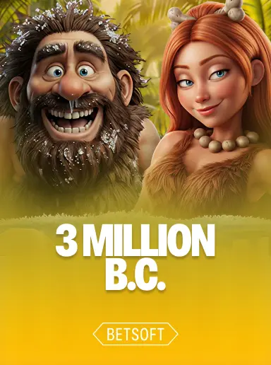 3 MILLION B.C.